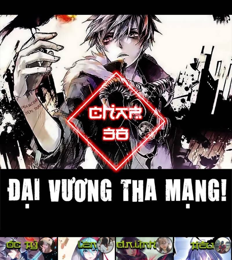 Đại Vương Tha Mạng Chapter 38 - 1