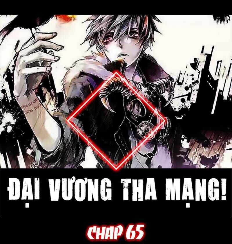 Đại Vương Tha Mạng Chapter 65 - 1