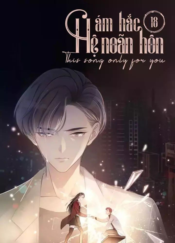 Ám Hắc Hệ Noãn Hôn Chapter 18 - 1