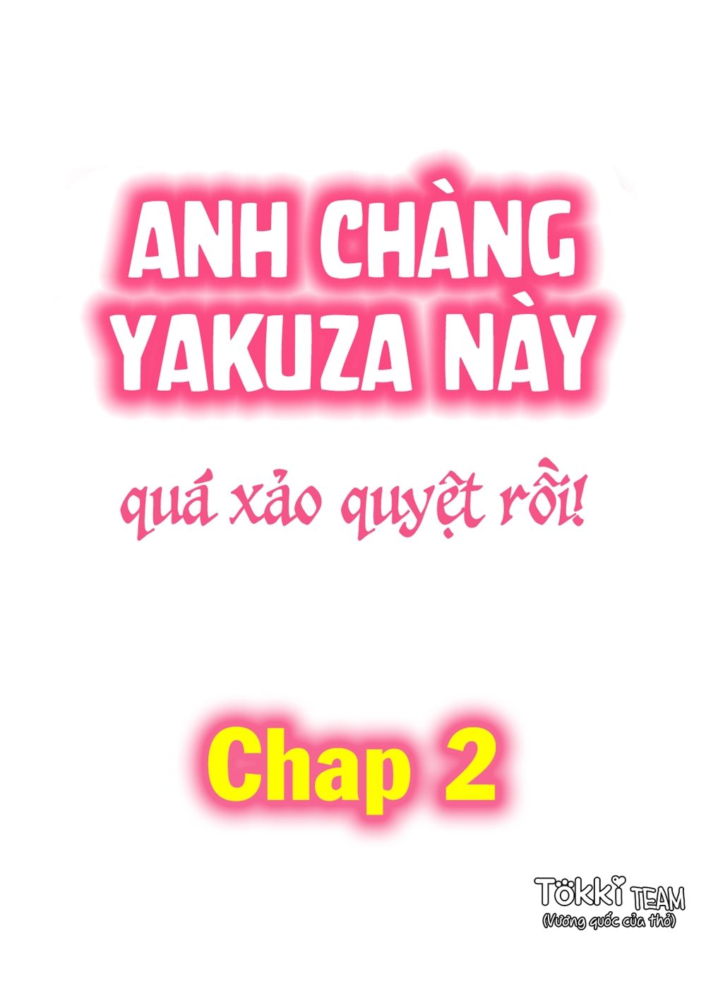 Anh Chàng Yakuza Này Quá Xảo Quyệt Rồi Chapter 2 - 2