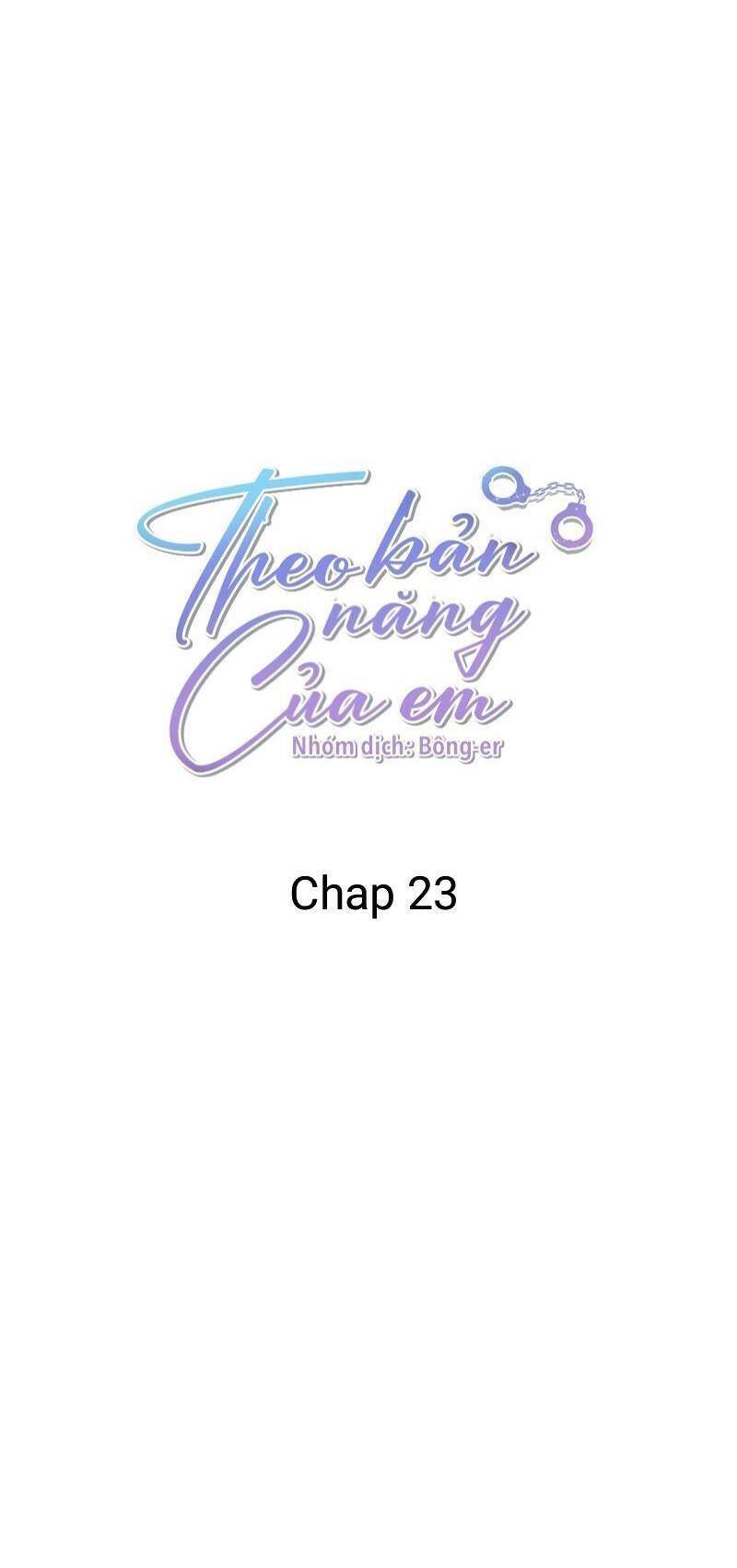 Theo Bản Năng Của Em Chapter 23 - 20