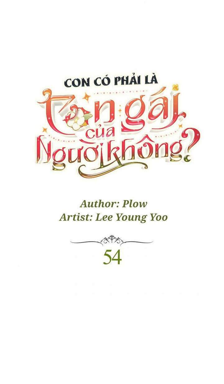 Con Có Phải Con Là Con Gái Của Ngài Không? Chapter 54 - 2