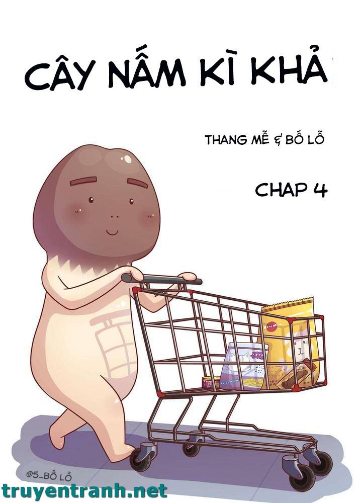 Cây Nấm Kì Khả Chapter 4 - 2