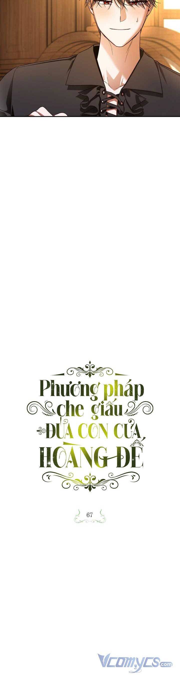 Phương Pháp Che Giấu Đứa Con Của Hoàng Đế Chapter 67 - 6